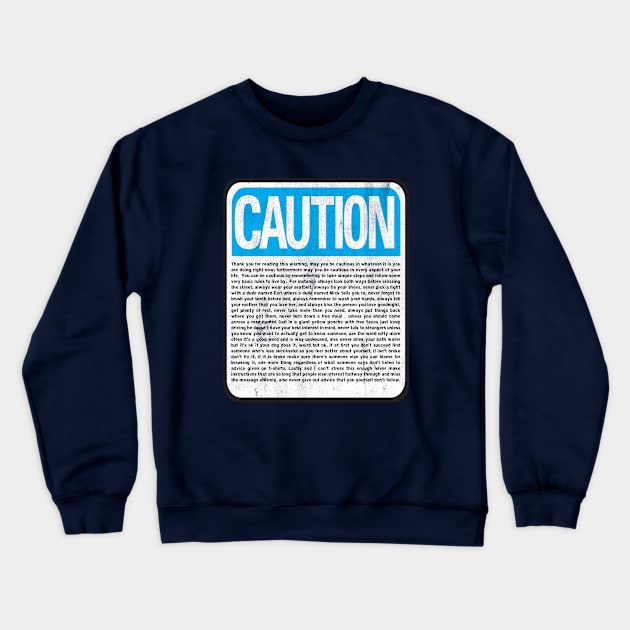 Caution Crewneck Sweatshirt by JGTsunami
